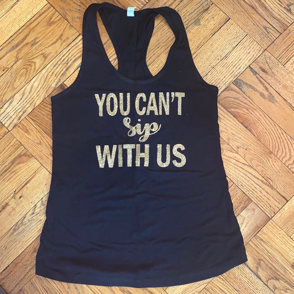 You can’t sip with us graphic racerback tank top